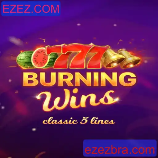 Descubra o Fascinante Mundo de BurningWins no EZEZ.COM